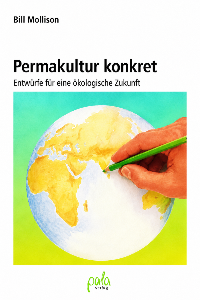 Bill Mollison - Permakultur konkret