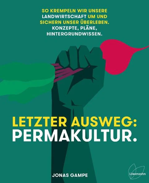 Jonas Gampe - Letzter Ausweg: Permakultur